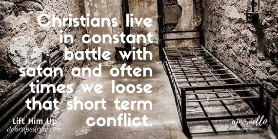 Christians live in constant battle.