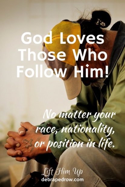 God loves those who follow Him!