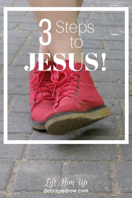3 steps to Jesus